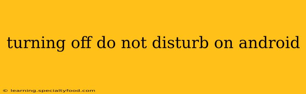 turning off do not disturb on android