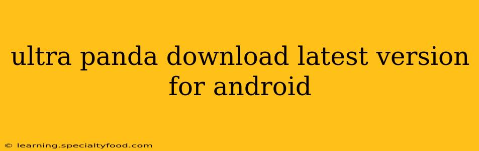 ultra panda download latest version for android