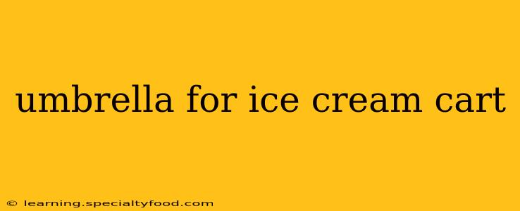 umbrella for ice cream cart