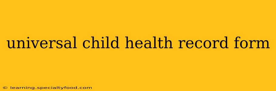 universal child health record form