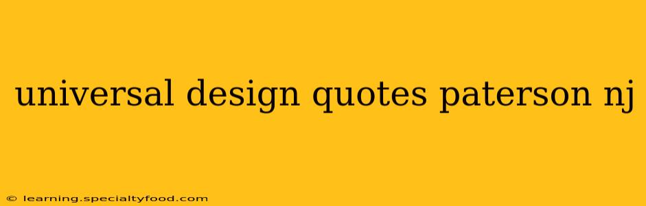 universal design quotes paterson nj
