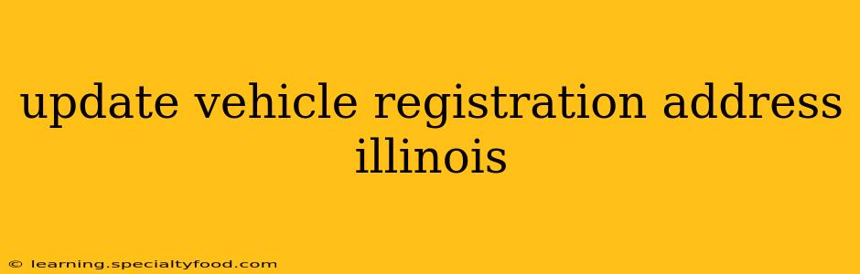 update vehicle registration address illinois