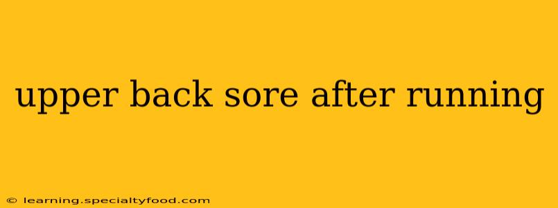 upper back sore after running