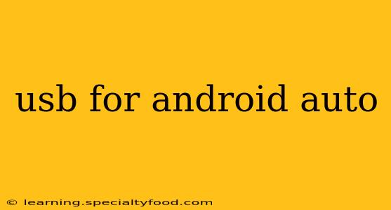 usb for android auto
