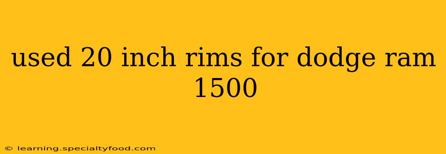 used 20 inch rims for dodge ram 1500