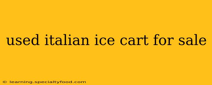used italian ice cart for sale