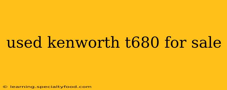 used kenworth t680 for sale