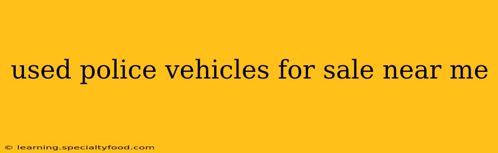 used police vehicles for sale near me