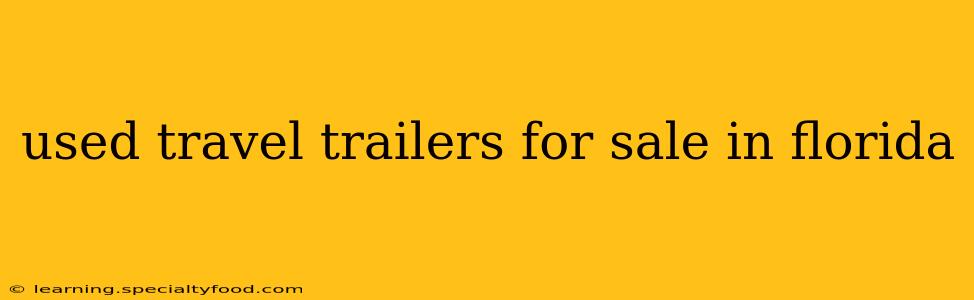 used travel trailers for sale in florida