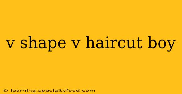 v shape v haircut boy