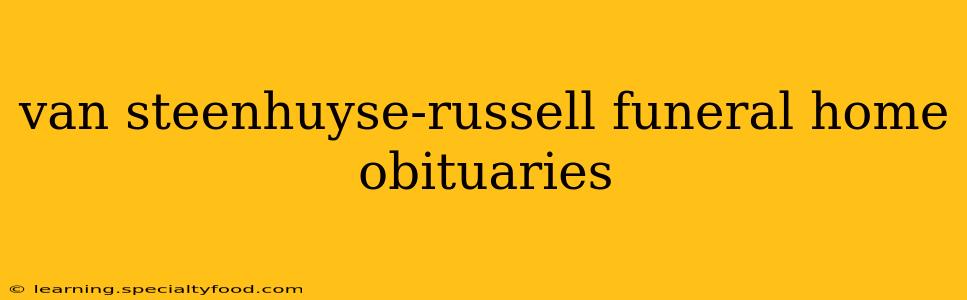 van steenhuyse-russell funeral home obituaries