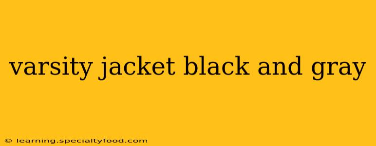 varsity jacket black and gray