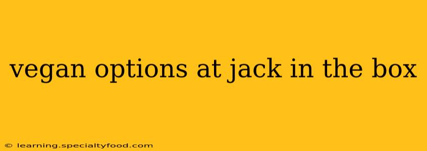 vegan options at jack in the box
