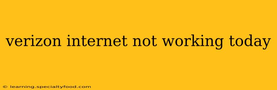 verizon internet not working today