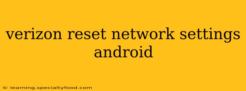 verizon reset network settings android