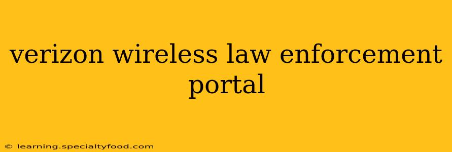 verizon wireless law enforcement portal