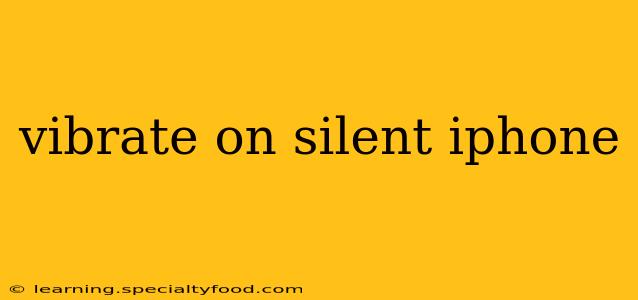 vibrate on silent iphone
