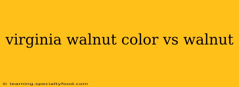 virginia walnut color vs walnut
