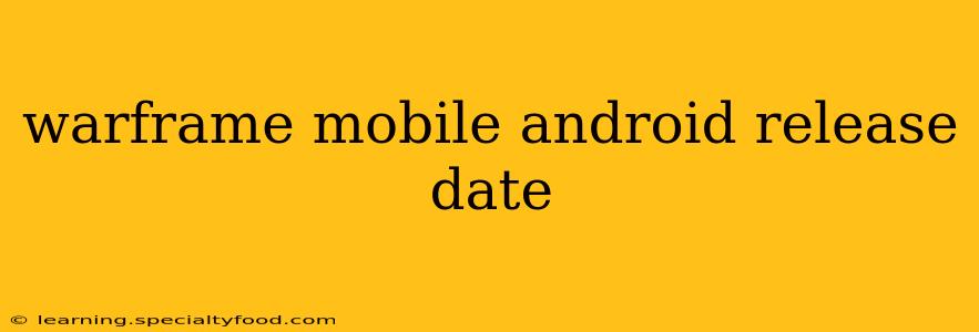 warframe mobile android release date