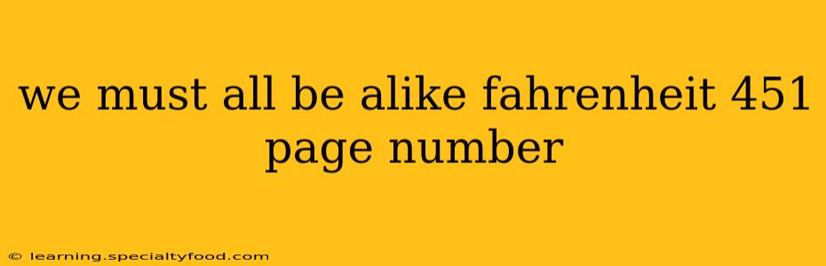 we must all be alike fahrenheit 451 page number