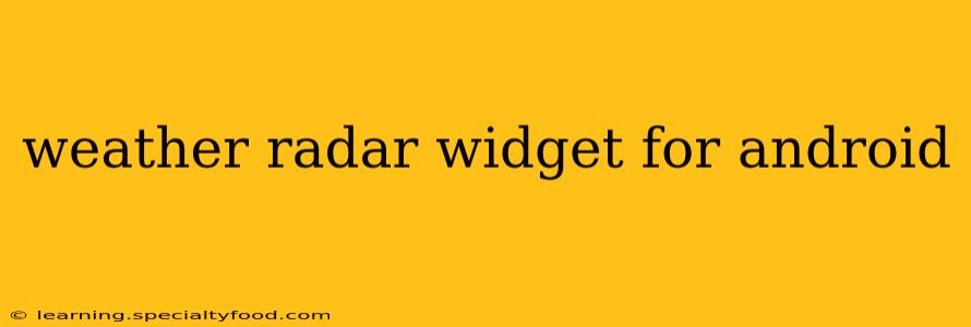 weather radar widget for android