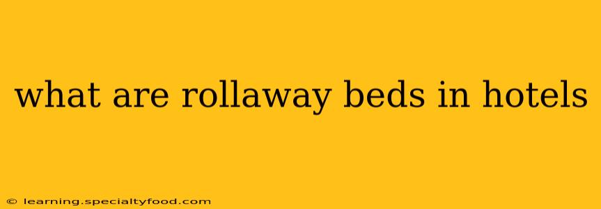 what are rollaway beds in hotels