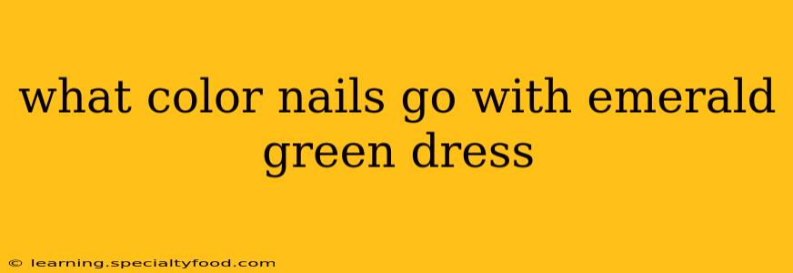 what color nails go with emerald green dress