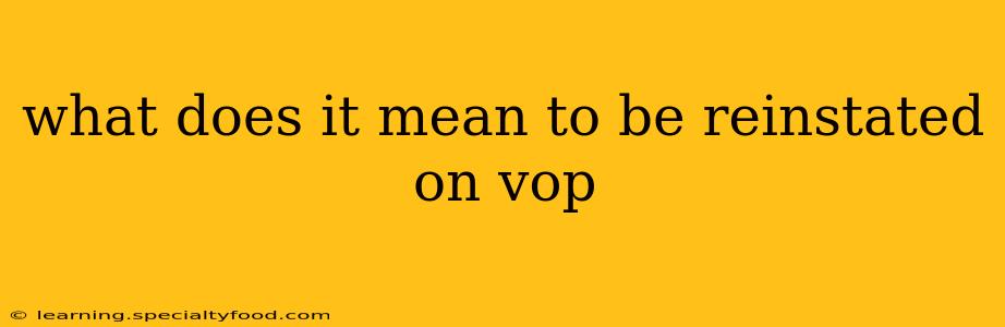 what does it mean to be reinstated on vop