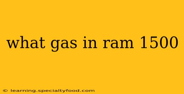 what gas in ram 1500
