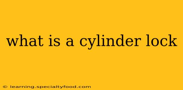 what is a cylinder lock