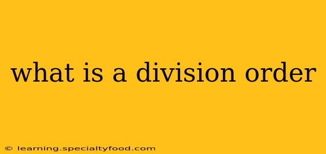 what is a division order