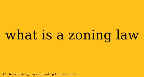 what is a zoning law