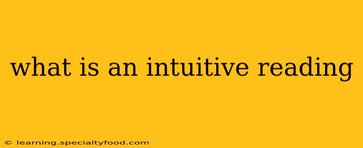 what is an intuitive reading