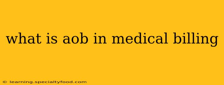 what is aob in medical billing