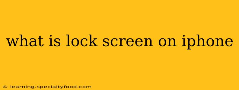 what is lock screen on iphone
