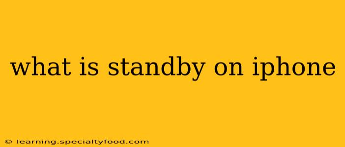 what is standby on iphone