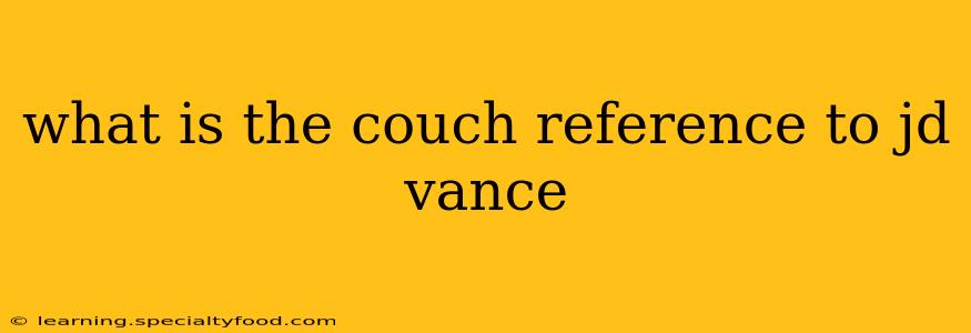 what is the couch reference to jd vance