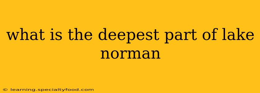 what is the deepest part of lake norman
