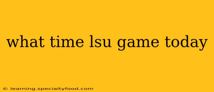 what time lsu game today