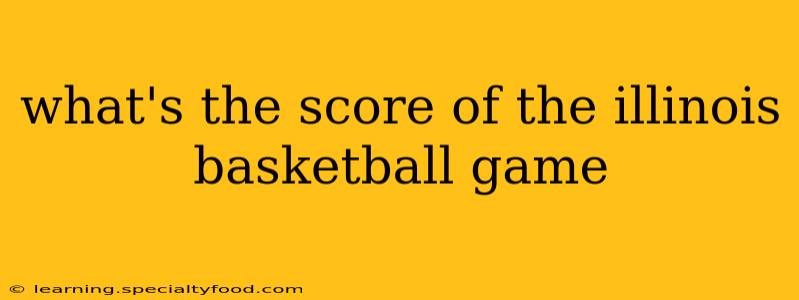 what's the score of the illinois basketball game