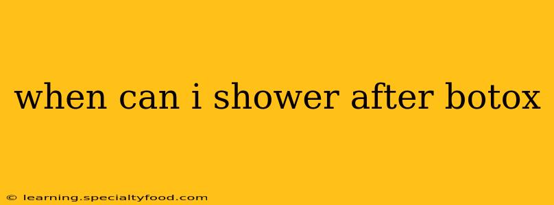 when can i shower after botox