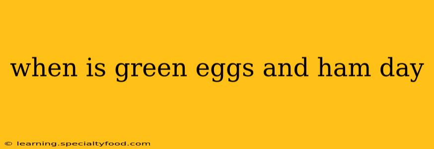 when is green eggs and ham day
