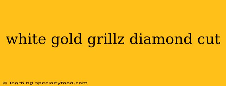 white gold grillz diamond cut