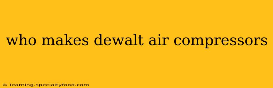 who makes dewalt air compressors