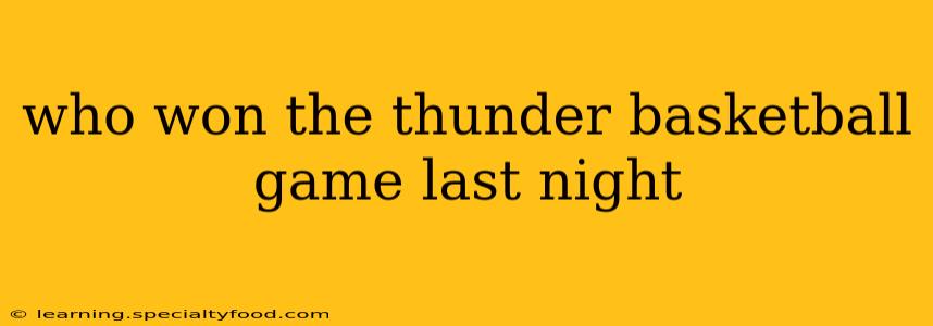 who won the thunder basketball game last night