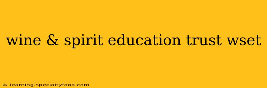 wine & spirit education trust wset