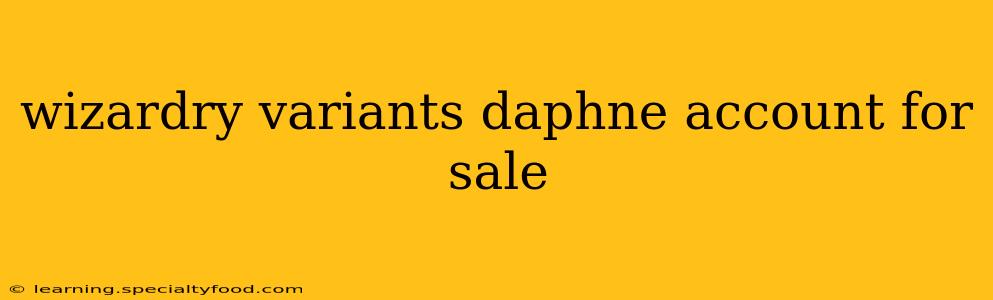 wizardry variants daphne account for sale