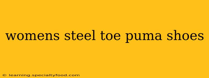 womens steel toe puma shoes