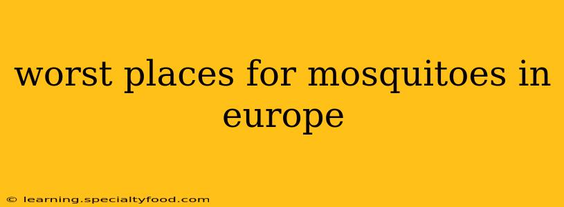 worst places for mosquitoes in europe