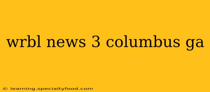 wrbl news 3 columbus ga